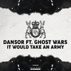 Dansor - It Would Take An Army (Kassette Remix)