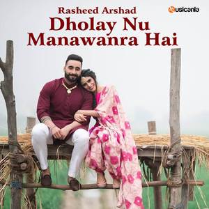 Dholay Nu Manawanra Hai