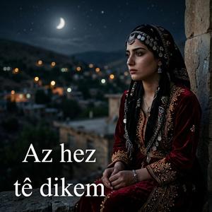Az hez tê dikem