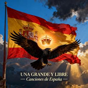 España, Una, Grande y Libre