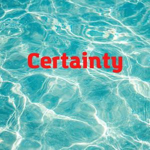 Certainty