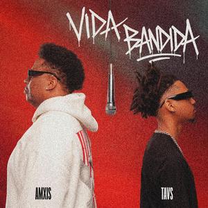 Vida Bandida (feat. TAVS)