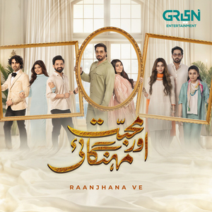 Raanjhana Ve (From "Mohabbat Aur Mehangai")