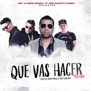 Que vas hacer (feat. Jdee, Falsetto & Sammy) [Remix]