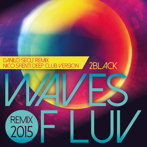 Waves of Luv (Danilo Seclì Remix)