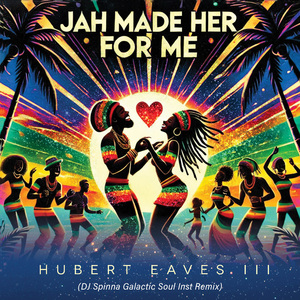 JAH (Made Her For Me) (DJ Spinna Galactic Soul Instrumental Remix)