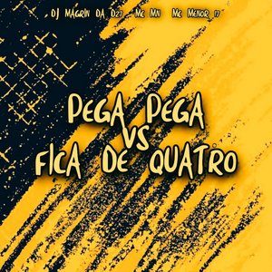 Pega Pega Vs Fica de Quatro