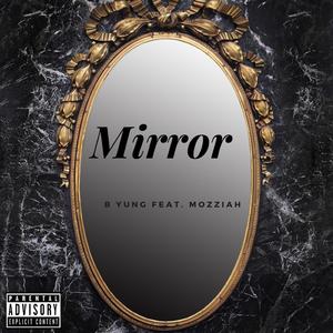 Mirror (feat. Mozziah)
