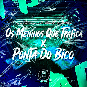 Os Menino Que Trafica x Ponta Do Bico