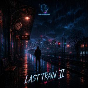 LAST TRAIN II