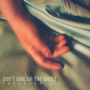 Don't Give up the Ghost