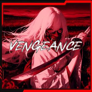 VENGEANCE