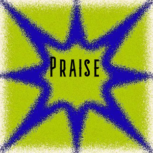 Praise