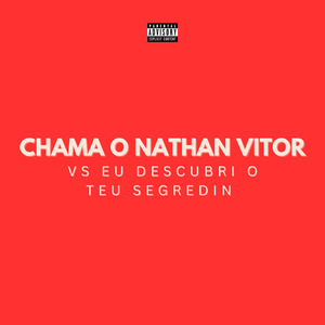Chama o Nathan Vitor Vs Eu Descubri o Teu Segredin