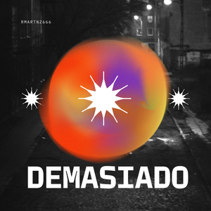 DEMASIADO