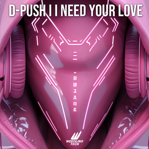 I Need Your Love (Techno Version)