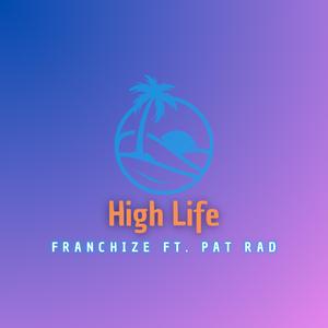 High Life (feat. Pat Rad)