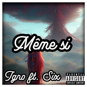 Même si (feat. Six)