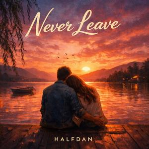 Never Leave