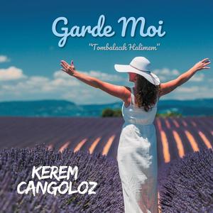 Garde Moi (Tombalacık Halime)