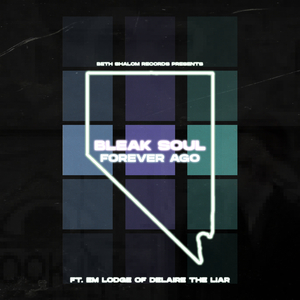 Forever Ago (Ft. Em Lodge of Delaire the Liar)