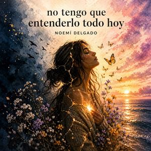 No tengo que entenderlo todo hoy