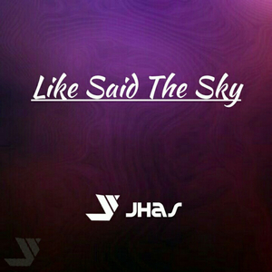 Like Said The Sky