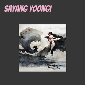 Sayang yoongi