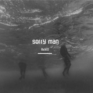 sorry man