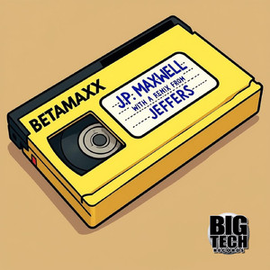 BetaMaxx (Jeffers Remix)
