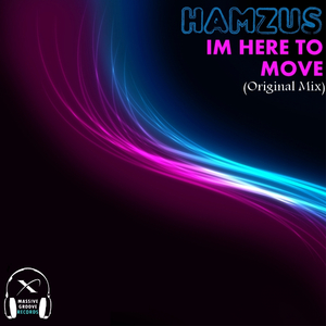 I'm Here To Move (Original Mix)