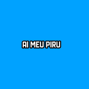 Ai meu Piru