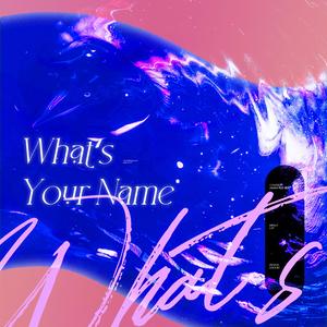 What’s Your Name