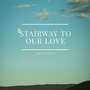 Stairway to Our Love
