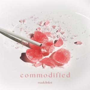 Commodified