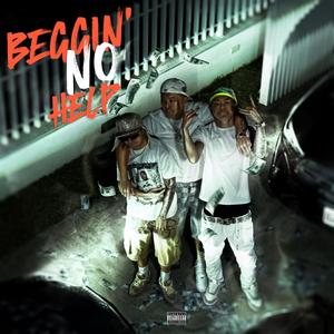 Beggin' No Help
