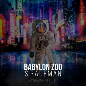 Spaceman (Rawframez Bootleg)