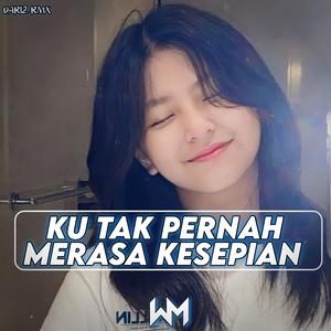 KU TAK PERNAH MERASA KESEPIAN