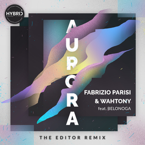Aurora(feat. Belonoga) (The Editor Radio Remix)