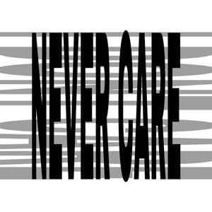 never care!