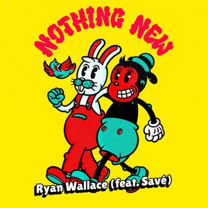 Nothing New (feat. Savé)