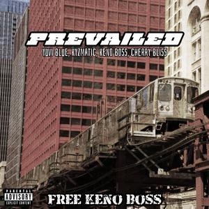 Prevailed (feat. KyleKashi, Keno Boss & Cherry Bliss)