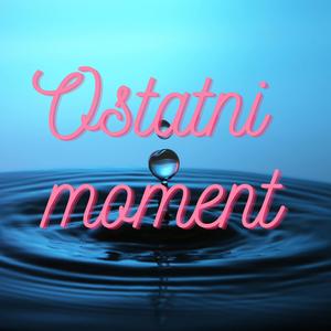 Ostatni moment
