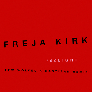 Red Light (Few Wolves X Bastiaan Remix)