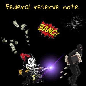 Federal reserve note (feat. Bluestripant)