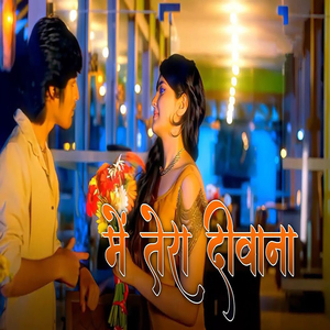 Main Tera Deewana