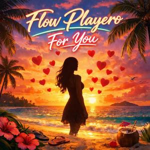 Flow Playero For You