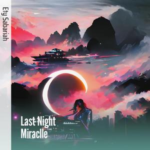 Last Night Miraclle