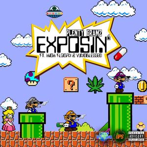 EXPOSIN' (feat. High Flogan & YungBlessed)