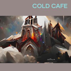 Cold Cafe